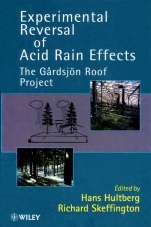 Experimental Reversal of Acid Rain Effects: The Gårdsjön Roof Project - ISBN 9780471961512