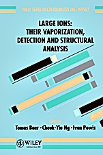 Large Ions: Their Vaporization, Detection and Structural Analysis - ISBN 9780471962397