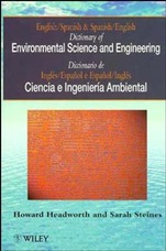 Dictionary of Environmental Science and Engineering: English–Spanish/Spanish–English - ISBN 9780471962731
