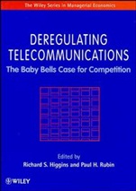 Deregulating Telecommunications: The Baby Bells Case for Competition - ISBN 9780471962953