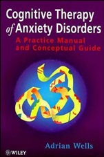 Cognitive Therapy of Anxiety Disorders: A Practice Manual and Conceptual Guide - ISBN 9780471964742