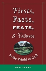 Firsts, Facts, Feats, & Failures in the World of Golf - ISBN 9780471965596
