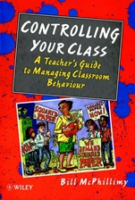 Controlling your Class: A Teachers Guide to Managing Classroom Behavior - ISBN 9780471965688