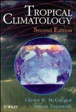 Tropical Climatology: An Introduction to the Climates of the Low Latitudes - ISBN 9780471966111