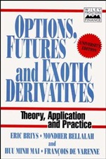 Options, Futures and Exotic Derivatives: Theory, Application and Practice - ISBN 9780471969082