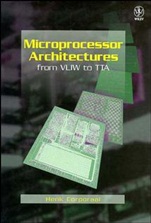 Microprocessor Architectures: From VLIW to TTA - ISBN 9780471971573