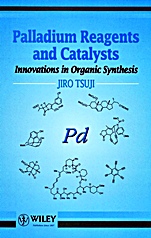 Palladium Reagents and Catalysts: Innovations in Organic Synthesis - ISBN 9780471972020