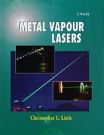 Metal Vapour Lasers: Physics, Engineering and Applications - ISBN 9780471973874