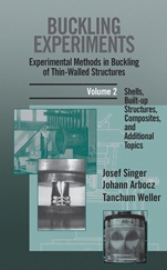 Buckling Experiments: Experimental Methods in Buckling of Thin–Walled Structures Shells, Built–up Structures, Composites and Additional Topics - ISBN 9780471974505