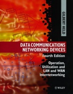 Data Communications Networking Devices: Operation, Utilization and Lan and Wan Internetworking - ISBN 9780471975151
