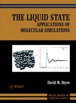 The Liquid State: Applications of Molecular Simulations - ISBN 9780471977162