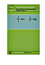 The Chemistry of Organic Derivatives of Gold and Silver - ISBN 9780471981640