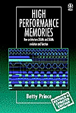 High Performance Memories: New Architecture DRAMs and SRAMs – Evolution and Function - ISBN 9780471986102