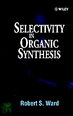 Selectivity in Organic Synthesis - ISBN 9780471987789