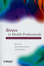 Stress in Health Professionals: Psychological and Organisational Causes and Interventions - ISBN 9780471998761