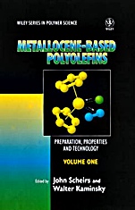 Metallocene–based Polyolefins: Preparation, Properties, and Technology - ISBN 9780471999126