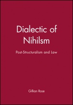 Dialectic of Nihilsm: Post–Structuralism and Law - ISBN 9780631137085