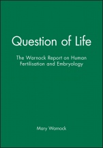 Question of Life: The Warnock Report on Human Fertilisation and Embryology - ISBN 9780631142577