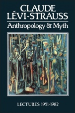 Anthropology and Myth: Lectures 1951 – 1982 - ISBN 9780631144748