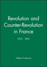 Revolution and Counter–Revolution in France: 1815 – 1852 - ISBN 9780631145158