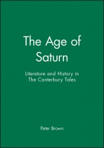 The Age of Saturn: Literature and History in The Canterbury Tales - ISBN 9780631153511