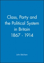 Class, Party and the Political System in Britain 1867 – 1914 - ISBN 9780631158769