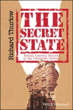 The Secret State: British Internal Security in the Twentieth Century - ISBN 9780631160663