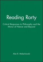 Reading Rorty: Critical Responses to Philosophy and the Mirror of Nature and Beyond - ISBN 9780631161493