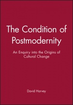 The Condition of Postmodernity: An Enquiry into the Origins of Cultural Change - ISBN 9780631162940
