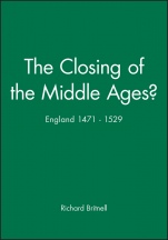 The Closing of the Middle Ages?: England 1471 – 1529 - ISBN 9780631165989