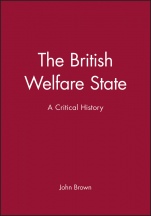 The British Welfare State: A Critical History - ISBN 9780631171928