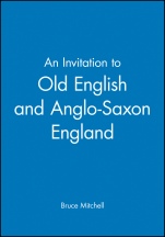 An Invitation to Old English and Anglo–Saxon England - ISBN 9780631174363