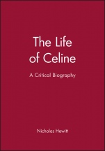 The Life of Celine: A Critical Biography - ISBN 9780631176152