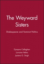 The Weyward Sisters: Shakespeare and Feminist Politics - ISBN 9780631177982