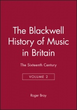 The Blackwell History of Music in Britain: The Sixteenth Century - ISBN 9780631179245