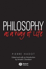 Philosophy as a Way of Life: Spiritual Exercises from Socrates to Foucault - ISBN 9780631180333