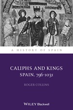 Caliphs and Kings: Spain, 796–1031 - ISBN 9780631181842