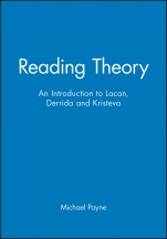Reading Theory: An Introduction to Lacan, Derrida and Kristeva - ISBN 9780631182894