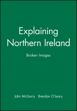 Explaining Northern Ireland: Broken Images - ISBN 9780631183488