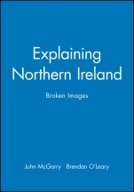 Explaining Northern Ireland: Broken Images - ISBN 9780631183495