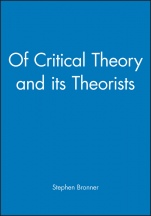 Of Critical Theory and its Theorists - ISBN 9780631187387