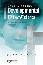 Understanding Developmental Disorders: A Causal Modelling Approach - ISBN 9780631187578