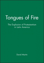 Tongues of Fire: The Explosion of Protestantism in Latin America - ISBN 9780631189145