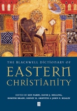 The Blackwell Dictionary of Eastern Christianity - ISBN 9780631189664