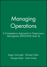 Managing Operations: A Competence Approach to Supervisory Managment (NVG/SVQ Level 3) - ISBN 9780631190110