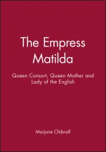 The Empress Matilda: Queen Consort, Queen Mother and Lady of the English - ISBN 9780631190288