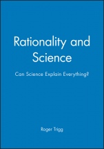 Rationality and Science: Can Science Explain Everything? - ISBN 9780631190370