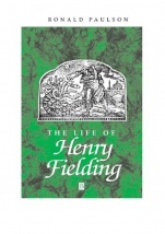 The Life of Henry Fielding: A Critical Biography - ISBN 9780631191469