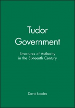 Tudor Government: Structures of Authority in the Sixteenth Century - ISBN 9780631191575