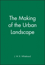 The Making of the Urban Landscape - ISBN 9780631191988
